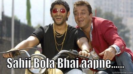 Arshad warsi funny sahi bola bhai -  SAHII BOLA BHAI AAPNE...... Misc