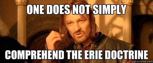 One does not simply comprehend the erie doctrine  One Does Not Simply