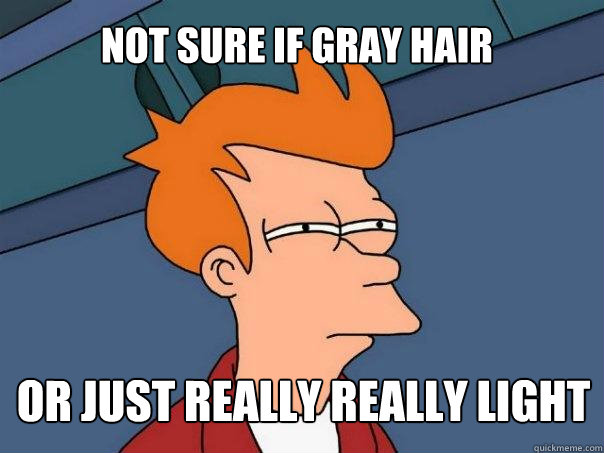 Not sure if gray hair Or just really really light  - Not sure if gray hair Or just really really light   Futurama Fry