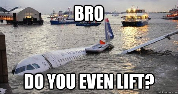 BRO DO YOU EVEN LIFT?  Fail Plane