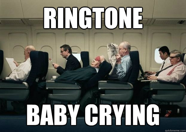 RINGTONE Baby Crying - RINGTONE Baby Crying  Scumbag Passenger