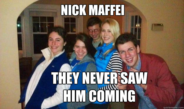 Nick Maffei They never saw him coming - Nick Maffei They never saw him coming  Misc