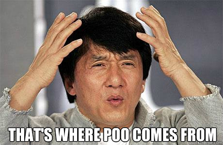  that's where poo comes from -  that's where poo comes from  EPIC JACKIE CHAN