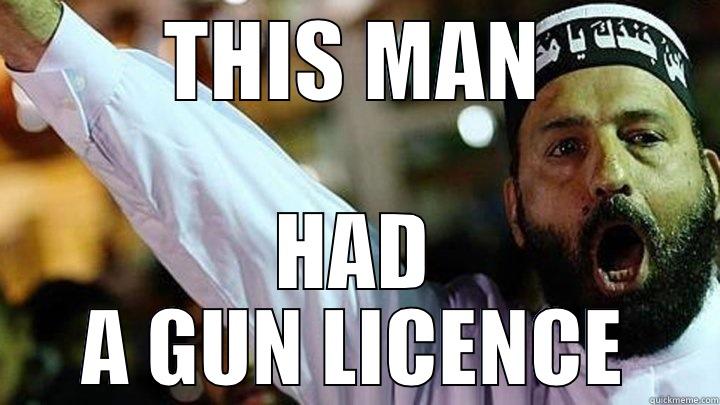 THIS MAN HAD A GUN LICENCE Misc