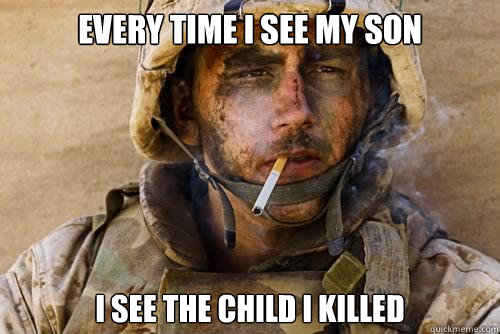 every time i see my son i see the child i killed - every time i see my son i see the child i killed  Ptsd