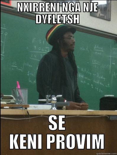 NXIRRENI NGA NJE DYFLETSH SE KENI PROVIM Rasta Science Teacher