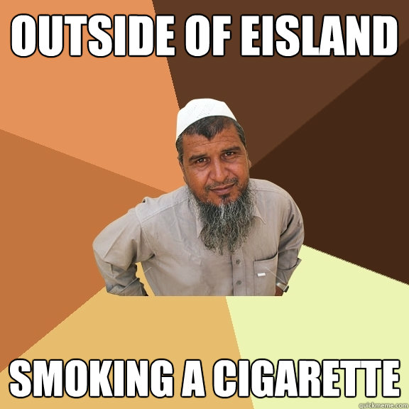 Outside of Eisland Smoking a cigarette  Ordinary Muslim Man