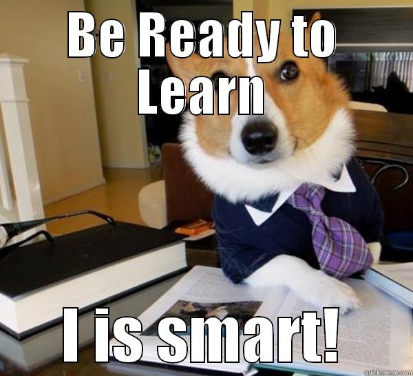 Rule #3 - BE READY TO LEARN I IS SMART! Lawyer Dog