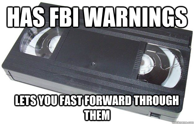 Has fbi warnings lets you fast forward through them  Good Guy VHS