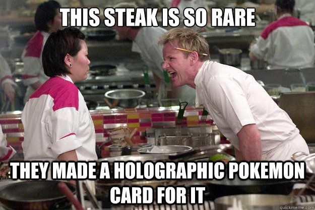 This steak is so rare They made a holographic pokemon card for it  