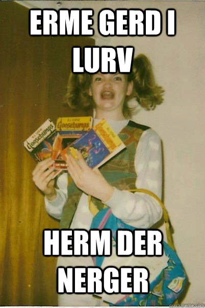 ERME GERD I LURV herm der nerger  BERKS