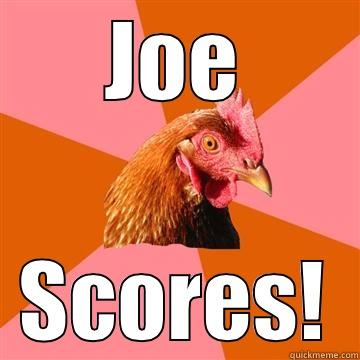 JOE SCORES! Anti-Joke Chicken