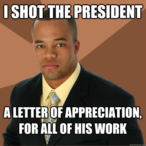 I shot the president a letter of appreciation, for all of his work - I shot the president a letter of appreciation, for all of his work  Successful Black Man