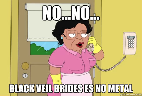 No...no... Black Veil Brides es no metal - No...no... Black Veil Brides es no metal  Consuela