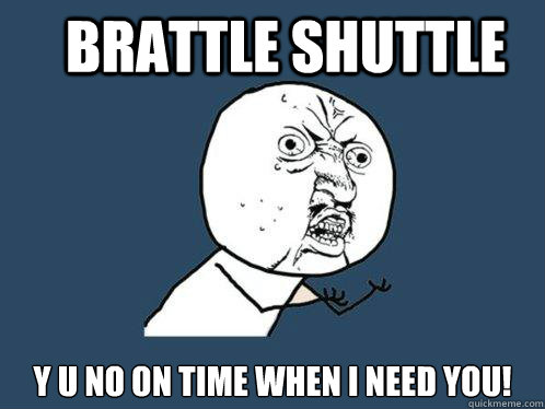 Brattle Shuttle y u no on time when i Need You!  Y U No