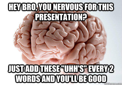 Hey bro, you nervous for this presentation? Just add these 