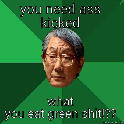 nutty fruitty cake - YOU NEED ASS KICKED WHAT YOU EAT GREEN SHIT!?? High Expectations Asian Father