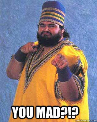 YOU MAD?!? - YOU MAD?!?  AKEEM