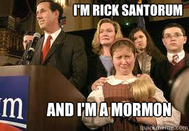 I'm Rick Santorum And I'm A Mormon  Rick Santorum