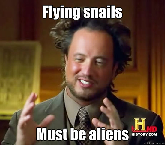 Flying snails Must be aliens - Flying snails Must be aliens  Ancient Aliens