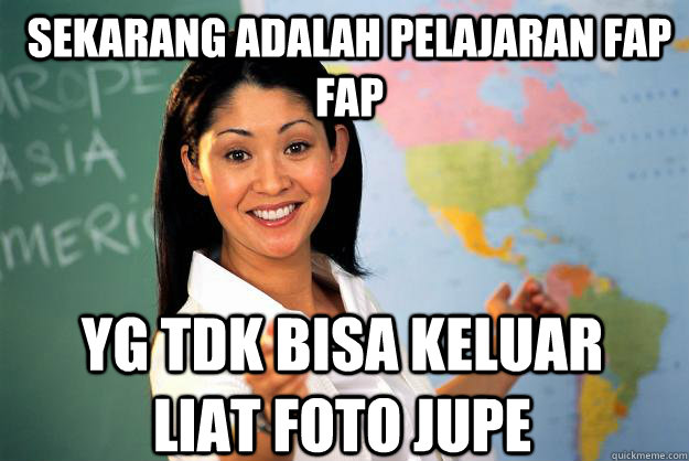 sekarang adalah pelajaran fap fap yg tdk bisa keluar liat foto jupe  Unhelpful High School Teacher