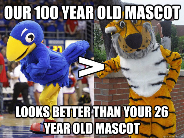 Our 100 year old Mascot looks better than your 26 year old mascot - Our 100 year old Mascot looks better than your 26 year old mascot  Ours is Better