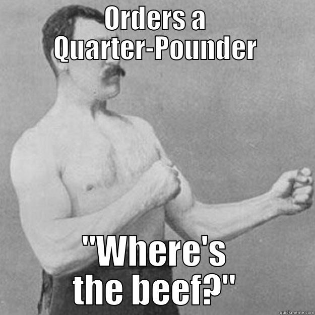 ORDERS A QUARTER-POUNDER 