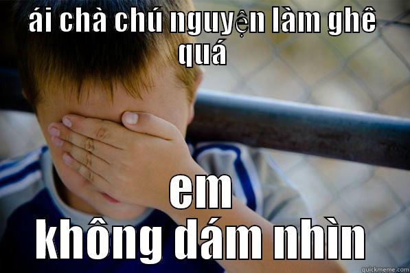 ÁI CHÀ CHÚ NGUYỆN LÀM GHÊ QUÁ EM KHÔNG DÁM NHÌN Confession kid