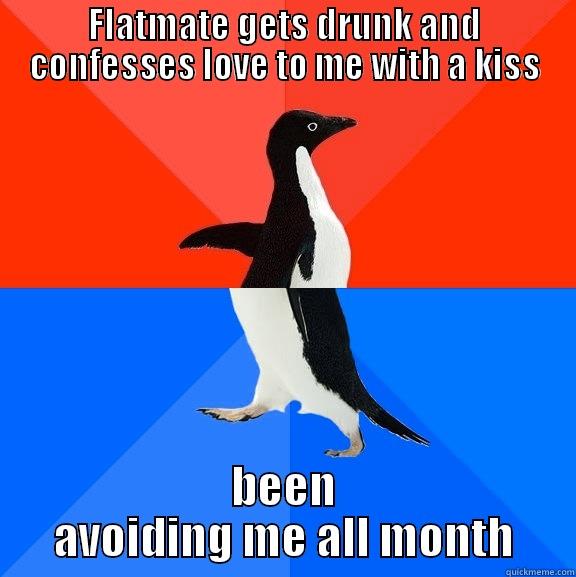 I'm confused with this girl  - FLATMATE GETS DRUNK AND CONFESSES LOVE TO ME WITH A KISS BEEN AVOIDING ME ALL MONTH Socially Awesome Awkward Penguin