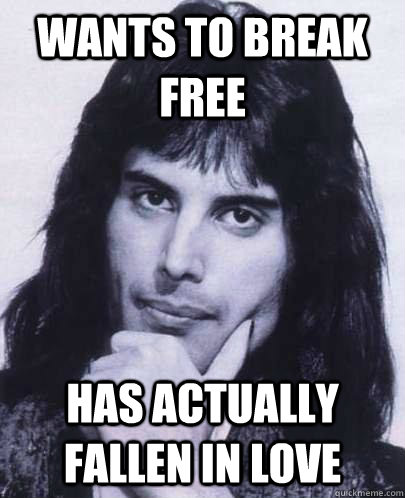 wants to break free has actually fallen in love - wants to break free has actually fallen in love  Good Guy Freddie Mercury