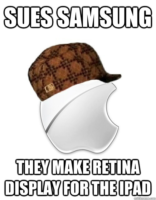 Sues samsung they make Retina display for the iPad  Scumbag Apple