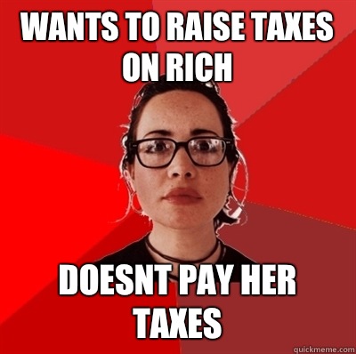 Wants to raise taxes on rich Doesnt pay her taxes - Wants to raise taxes on rich Doesnt pay her taxes  Liberal Douche Garofalo