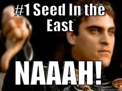 #1 SEED IN THE EAST NAAAH! Downvoting Roman