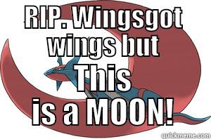 RIP. WINGSGOT WINGS BUT THIS IS A MOON! Misc