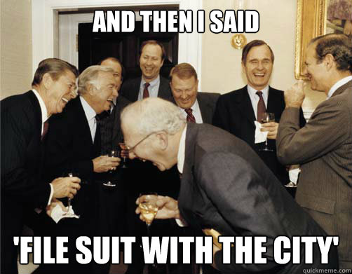 And then I said 'file suit with the city'  Reagan White House Laughing