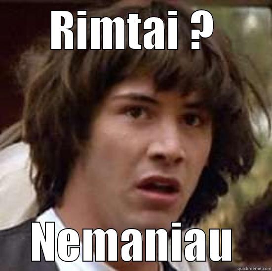 RIMTAI ? NEMANIAU conspiracy keanu