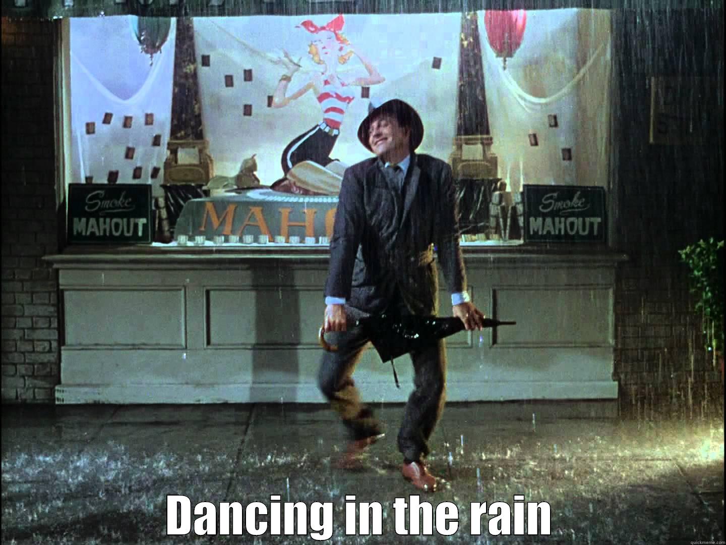 Just singing in the rain -  DANCING IN THE RAIN Misc