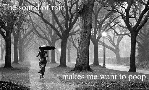 The sound of rain makes me want to poop. - The sound of rain makes me want to poop.  Woman in rain