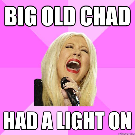 Big old chad had a light on  Wrong Lyrics Christina