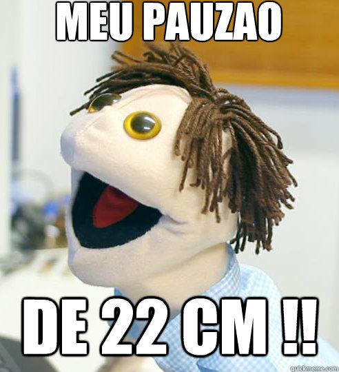 Meu pauzao DE 22 CM !!  