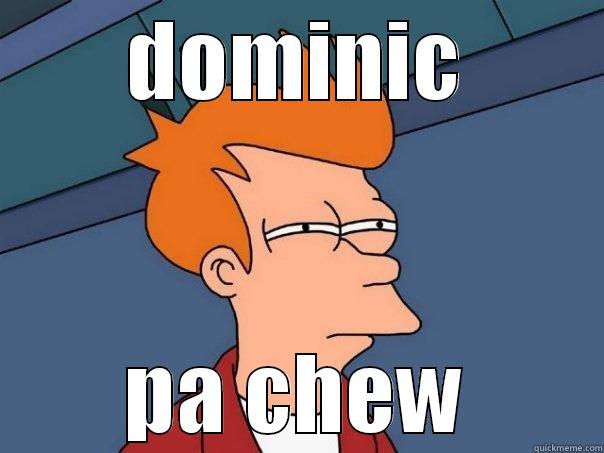 DOMINIC PA CHEW Futurama Fry