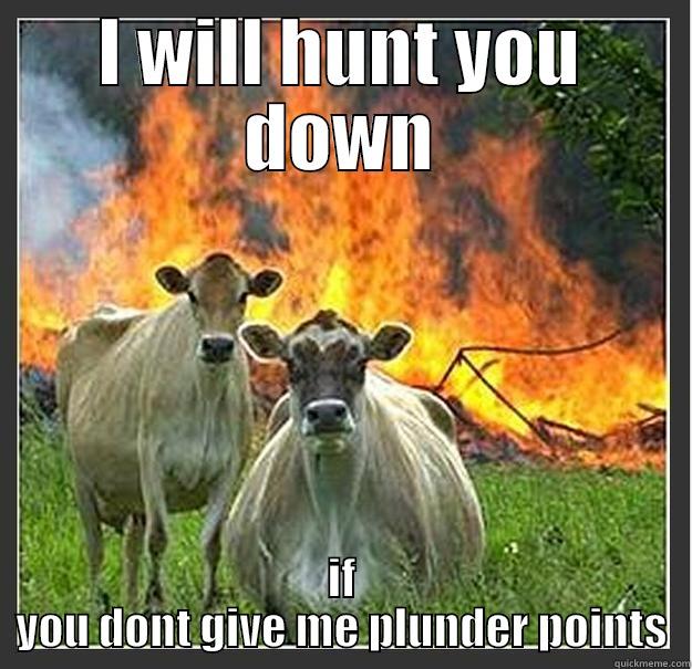 good cow gon mad - I WILL HUNT YOU DOWN IF YOU DON'T GIVE ME PLUNDER POINTS Evil cows