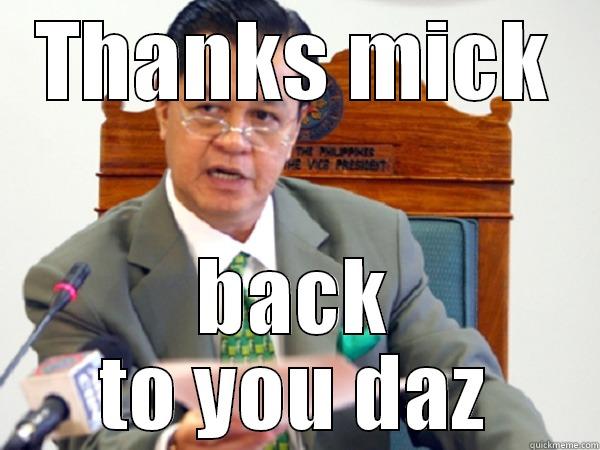 THANKS MICK BACK TO YOU DAZ Misc