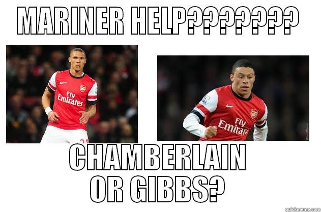 GIBBS VS CHAMBERLAIN - MARINER HELP??????? CHAMBERLAIN OR GIBBS? Misc