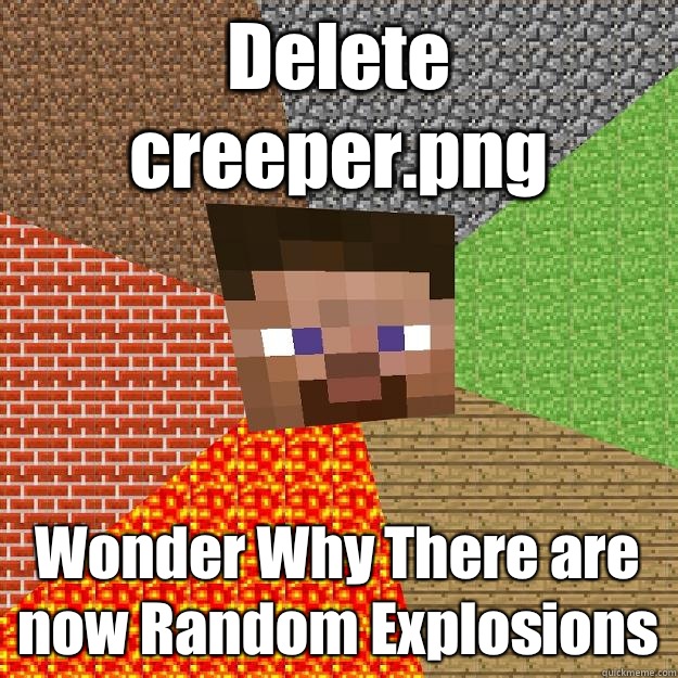 Delete creeper.png Wonder Why There are now Random Explosions  Minecraft