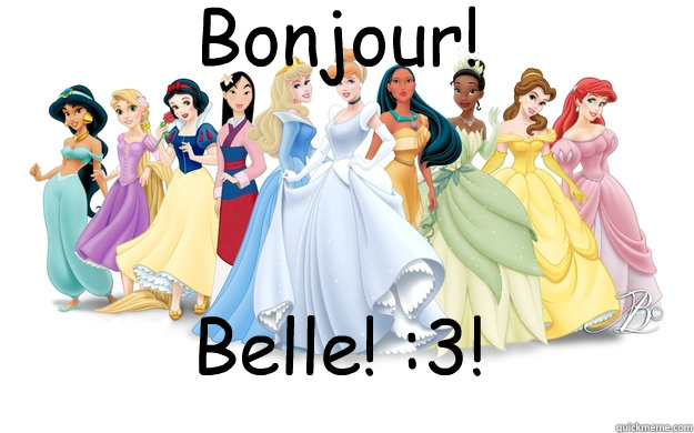 Bonjour! Belle! :3!  disney princesses