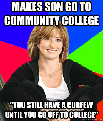 Makes Son go to community college 