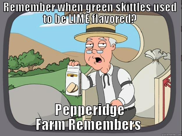 REMEMBER WHEN GREEN SKITTLES USED TO BE LIME FLAVORED? PEPPERIDGE FARM REMEMBERS  Pepperidge Farm Remembers