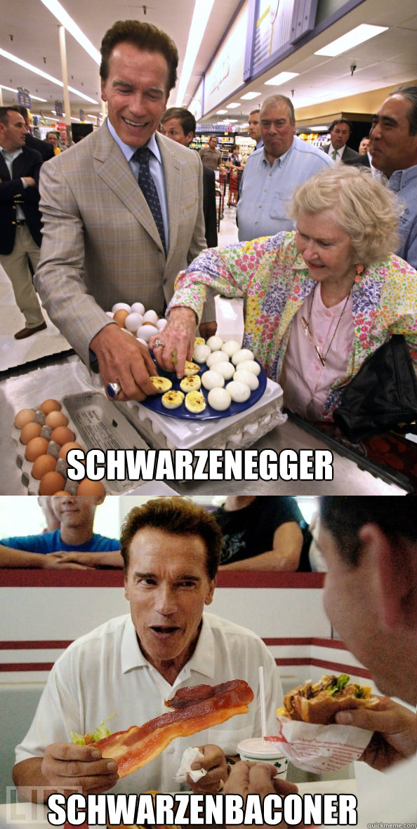 Schwarzenegger Schwarzenbaconer - Schwarzenegger Schwarzenbaconer  Ahnold