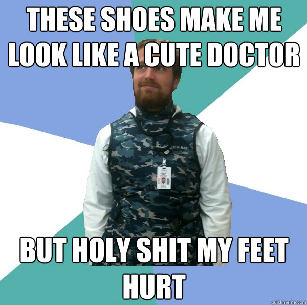 These shoes make me look like a cute doctor but holy shit my feet hurt  Unabridged First Year Medical Student